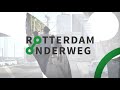 Rotterdam Onderweg