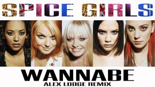 Spice Girls - Wannabe (Alex Lodge Remix)