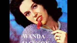 Wanda Jackson sings I wonder if she knows.