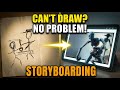 Go From Stick Figures To Cinematic STORYBOARDS Even If You Can T Draw