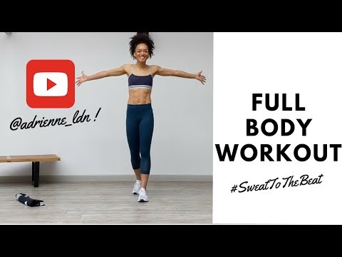 ADRIENNE LDN WORKOUT 01 FULL BODY | #SweatToTheBeat