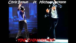 CHRIS BROWN FT MICHAEL JACKSON-FINE CHINA(HD REMIX)