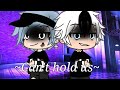 Can T Hold Us Gacha Life Song