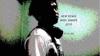NOEL SINNER 2010 REMIX DJ MG