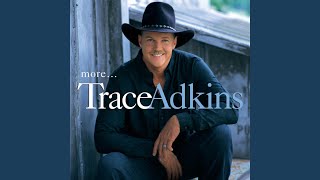 Trace Adkins I'm Gonna Love You Anyway