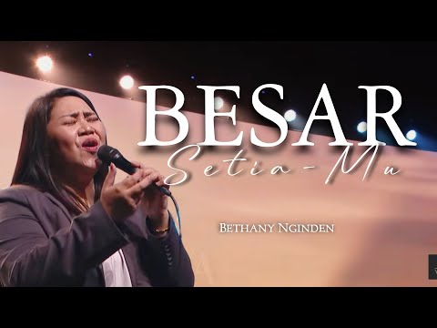 Besar SetiaMu | Bethany Nginden
