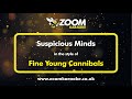 Fine Young Cannibals - Suspicious Minds - Karaoke Version from Zoom Karaoke
