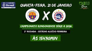 Barcelona x Gazin Porto Velho (COM IMAGENS) - 2ª Rodada do Campeonato Rondoniense 2026 -  21/01/2026