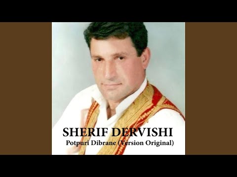 Sherif Dervishi - Potpuri Dibrane