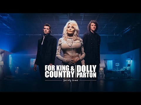 for KING & COUNTRY + Dolly Parton - God Only Knows (Official Music Video)