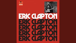 Lonesome And A Long Way From Home (Eric Clapton Mix)