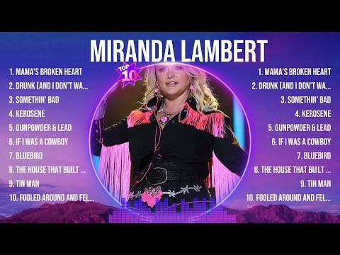 Miranda Lambert Top Of The Music Hits 2024- Most Popular Hits Playlist