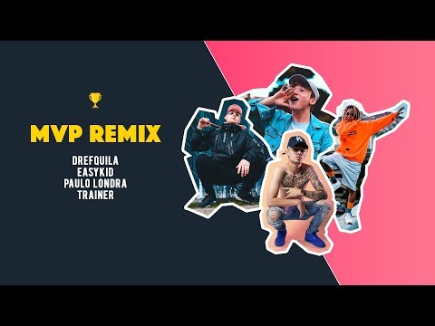 EA$Y Kid, DrefQuila, Trainer, Paulo Londra- Mvp Remix????(VIDEO OFICIAL) (Prod.KPBTS/AIRLAPS/LABBÉ)
