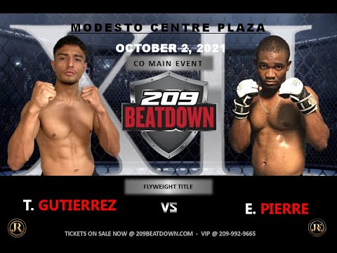 Erick Pierre vs  Tim Gutierrez -"209BEATDOWN XII" - October 2, 2021 - Modesto Centre Plaza.