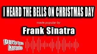 Frank Sinatra - I Heard The Bells On Christmas Day (Karaoke Version)