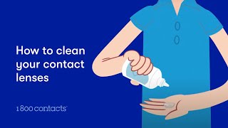 How To Clean Your Contact Lenses | 1-800 Contacts