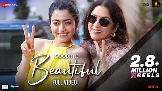 Beautiful - Full Video | Goodbye | Amitabh Bachchan, Rashmika Mandanna, Neena G | Amit T, Swanand K