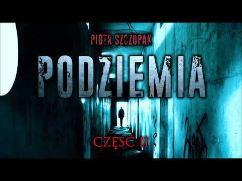 Podziemia - CreepyPasta cz. 2 z 2 (PL)