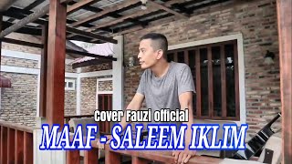 Download lagu Maaf - Saleem (IKLIM) __ Cover Fauzi mp3