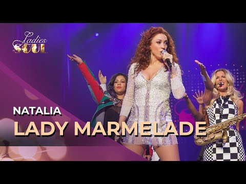 Ladies Of Soul 2015 | Lady Marmelade - Natalia