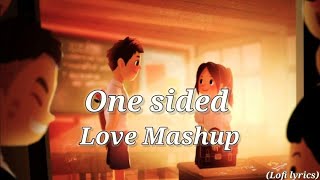 One sided love mashup song ❤️  new mashup  lof