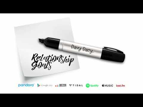 Davy Dacy - Relationship Goals