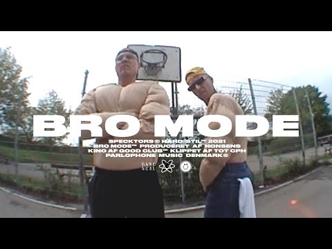 Specktors - BRO MODE (Officiel Musikvideo)
