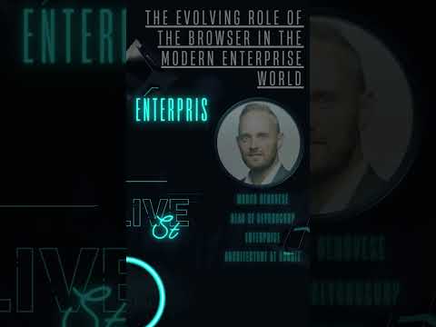 The Evolving Role of the Browser in the Modern Enterprise World – ESW #337