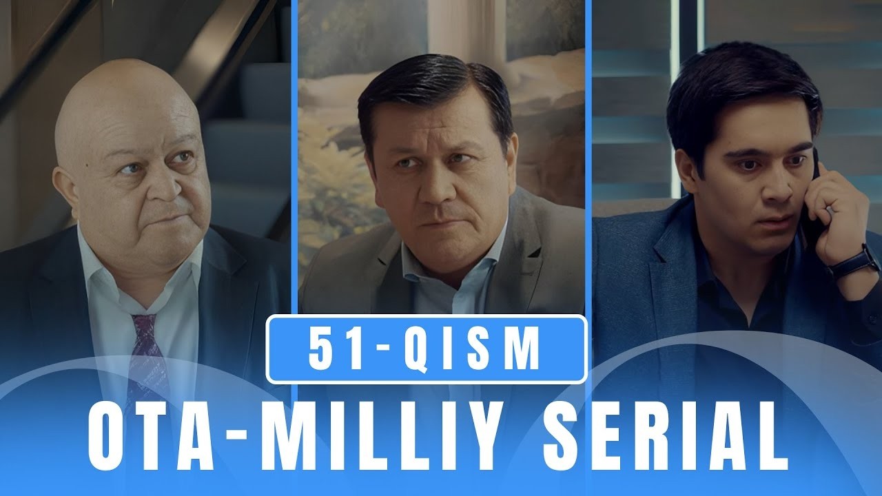 OTA 51-qism (milliy serial) II ОТА 51 қисм (миллий сериал)