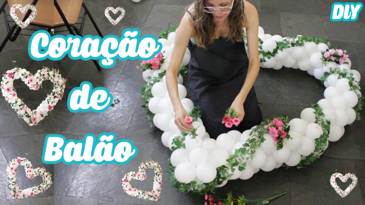 DIY - Coração de balão com Flores 🌹 Dia dos Namorados ou casamento 🌹Balloon heart and flowers 🎈