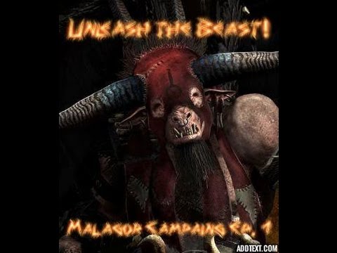 Unleash the Beast! Malagor Campaign Ep. 1