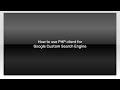 How To Use PHP Client For Google Custom Search Engine