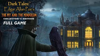 DARK TALES EDGAR ALLAN POE'S THE PIT AND THE PENDULUM CE FULL GAME Complete walkthrough gameplay