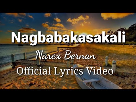 "NAGBABAKASAKALI" - Narex Bernan | Original Song (Official Lyric Video)