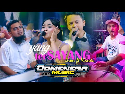 Yang Tersayang - Dion Ft Wanda Domenera Musik ft Ky Ageng (Cakmet)