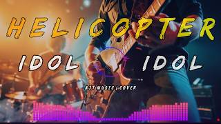 Download lagu HELICOPTER [idol idol] AJT MUSIC COCVER OFFIFICIAL mp3