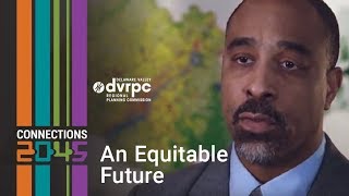 DVRPC Connections 2045: Planning for a More Equitable Future