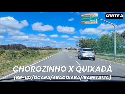 CORTE 2_De Chorozinho/CE Para Quixadá/CE (Via BR-122/OCARA/ARACOIABA/IBARETAMA)