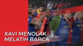 Xavi Tolak Latih Barcelona untuk Mengganti Ernesto Valverde