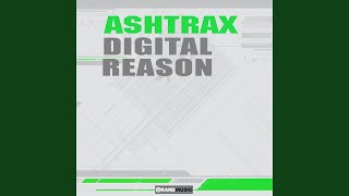 Digital Reason (Ashtrax Remix)