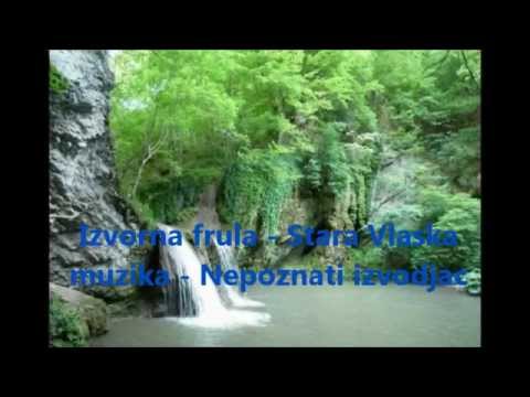 Izvorna frula -  Stara Vlaska muzika -  Nepoznati izvodjac