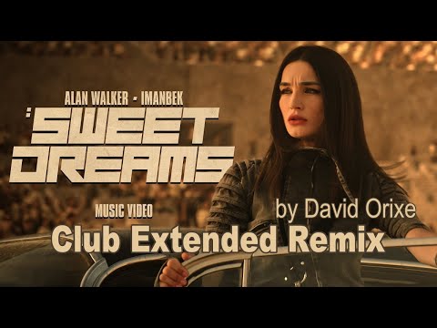 Alan Walker x Imanbek - Sweet Dreams (Club Extended Remix) by David Orixe