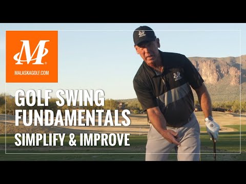 Malaska Golf // Golf Swing Fundamentals - Review, Simplify & Improve