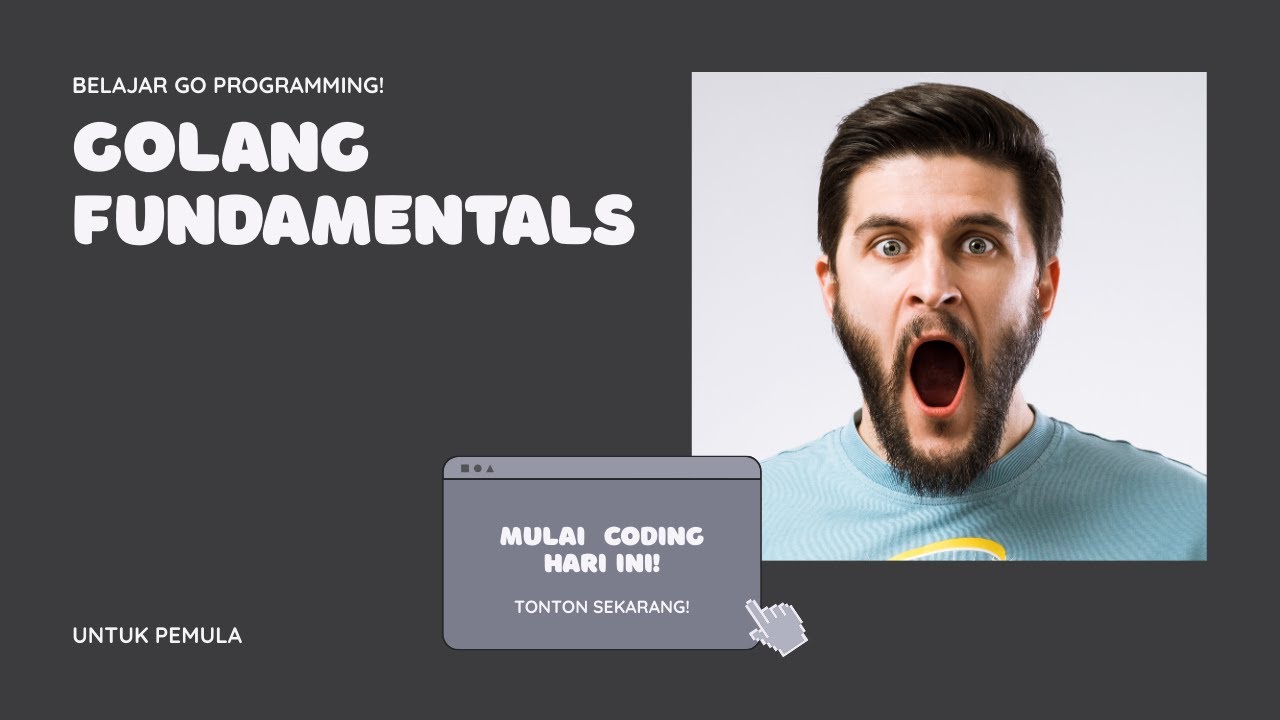 Golang Fundamentals: Dasar-Dasar Pemrograman Go untuk Pemula!