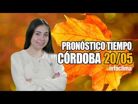 Pronóstico para el 20 de mayo de 2026. Córdoba - Argentina - Infoclima TV