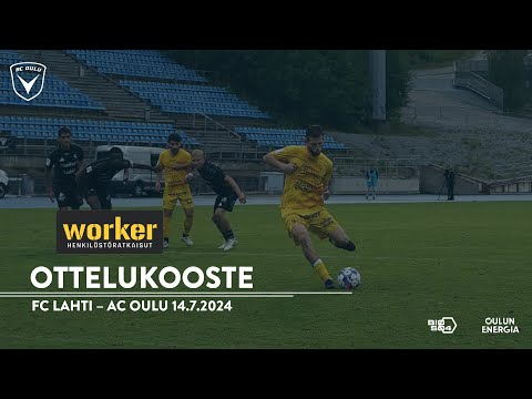 Worker ottelukooste: FC Lahti – AC Oulu 14.7.2024 (Veikkausliiga)
