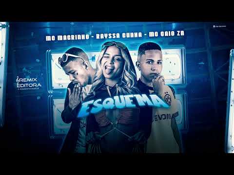 RAYSSA CUNHA, MC CAIO ZN E MC MAGRINHO - ESQUEMA - REMIX BREGA FUNK