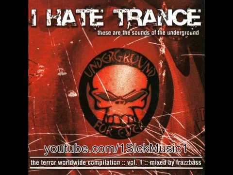 Frazzbass - I Hate Trance