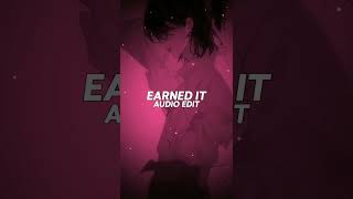 ☆earned it☆ - the weeknd [edit audio] part.1