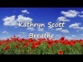 Kathryn Scott - Breathe [with lyrics]